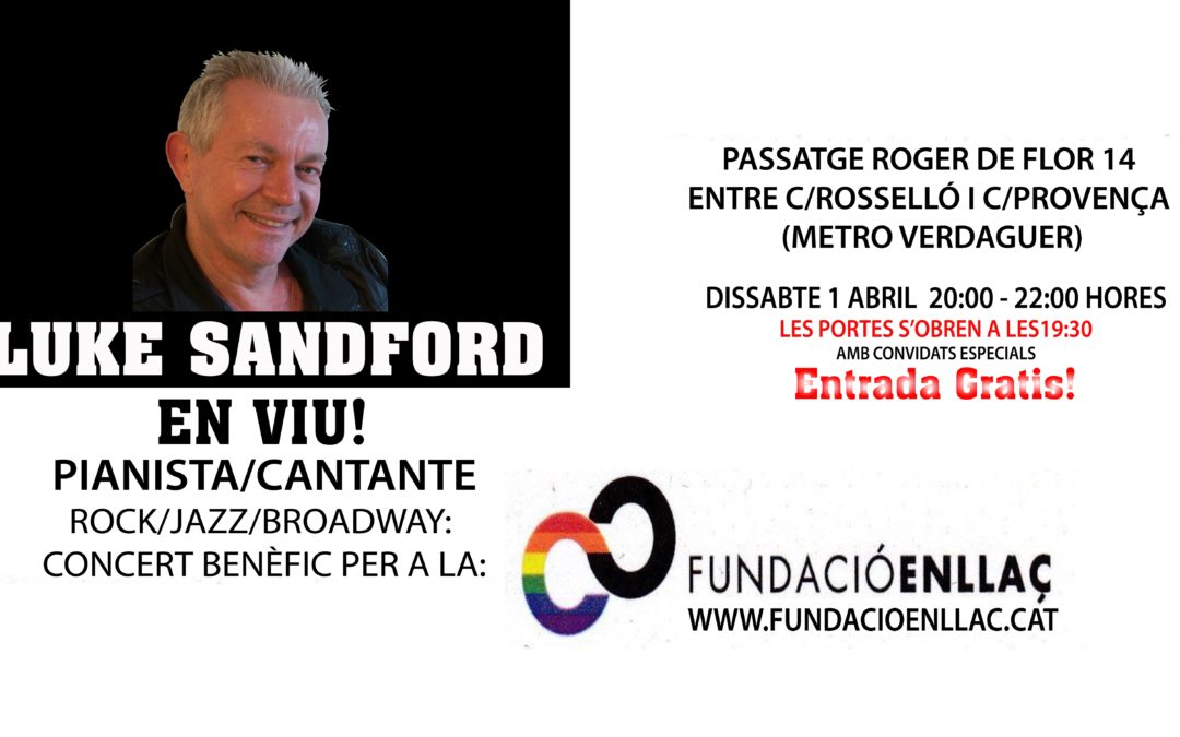 Sábado, 1 de abril. Participación en el Concierto benéfico para la Fundación Enllaç con el pianista y cantante Luke Sandford.